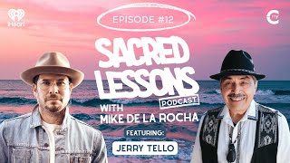 Sacred Lessons in Ceremony: Culture, Community & Healing | Sacred Lessons with Mike de la Rocha