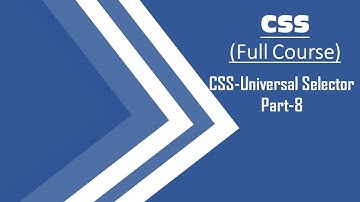 08.CSS-Universal Selector||Part-8||Step by Step CSS Tutorials..
