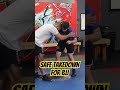 Safe Takedown For BJJ Safe Takedown For BJJ