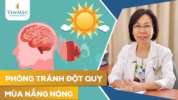 Cảnh giác với đột quỵ mùa nắng nóng