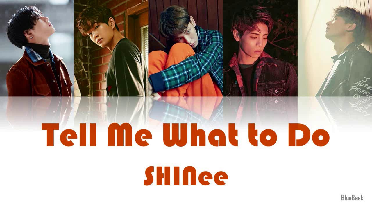 Shinee Tell Me What To Do Han Rom Eng Color Coded Lyrics Youtube