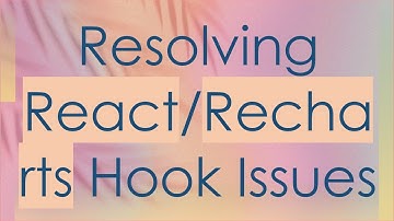 Resolving React/Recharts Hook Issues