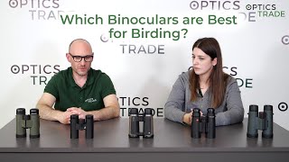 Which Binoculars are Best for Birding? | Optics Trade Debates