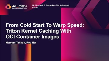 From Cold Start To Warp Speed: Triton Kernel Caching With OCI Container Images - Maryam Tahhan