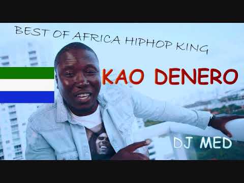 BEST OF KAO DENERO  SIERRA LEONE MUSIC