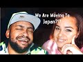 We Are Moving To Japan