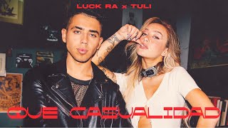 Luck Ra x TULI - QUE CASUALIDAD (Video Oficial)