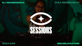 Download Lagu DJ WANESSINHA - Brazilian Funk | Doka Sessions #17 MP3