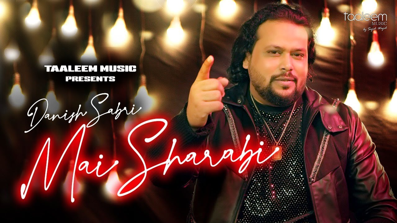 Mai Sharabi  Official Music Video  Danish Sabri  Taaleem Music  New Hindi Song