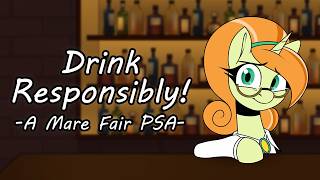 Drink Responsibly! - A Mare Fair PSA