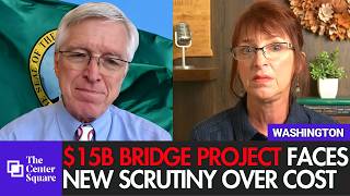 $15 BILLION Bridge WA Lawmaker Calls for Major Project Reset