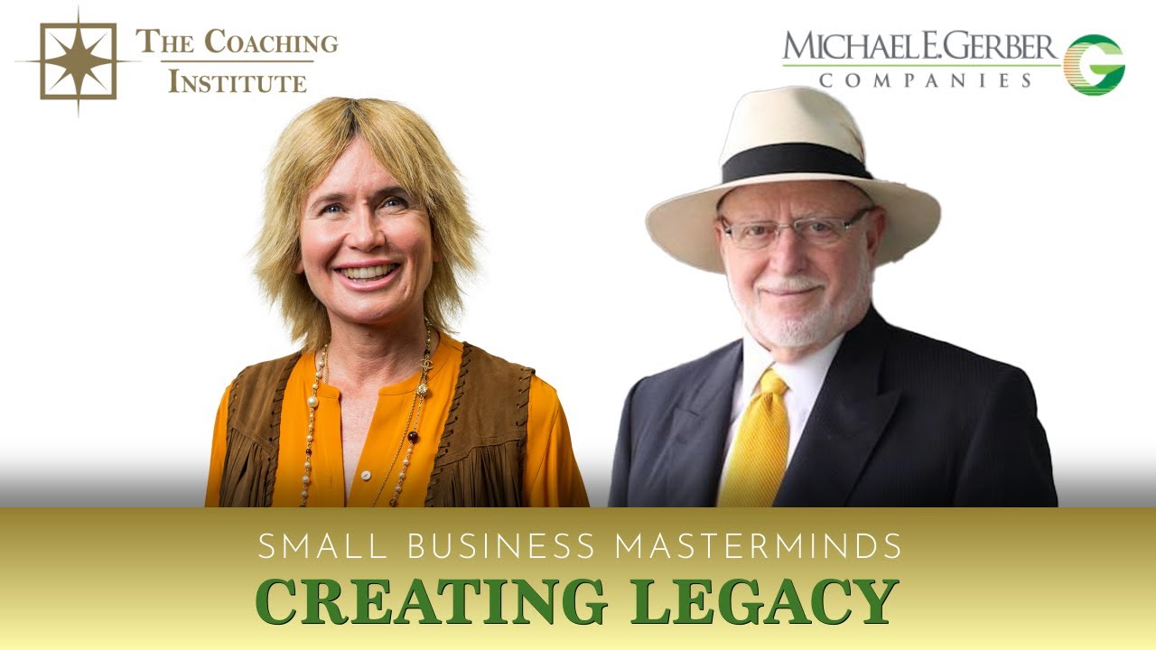 Small Business Masterminds Creating Legacy | Remi (Sharon) Pearson & Michael E-Gerber