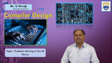 Problem Solving in the LR Parser by Dr. U Sivaji