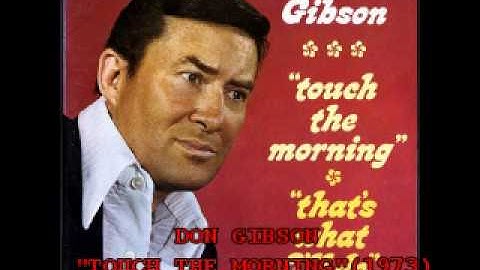 DON GIBSON - "TOUCH THE MORNING" (1973)