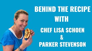 Behind The Recipe W/ Chef Lisa Schoen and Parker Stevenson - EPISODE 15