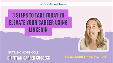 3 Steps To Take Today To Elevate Your Career Using LinkedIn