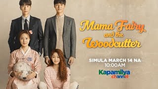 Kapamilya Channel 24/7 HD: Mama Fairy And The Woodcutter Start March 14 Kapamilya Mornings Teaser
