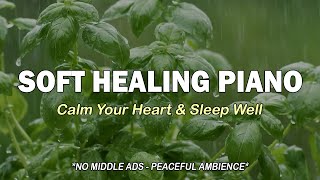 Soft Healing Piano 🌙 Relax Your Mind & Release Overthinking | Calm Your Heart & Sleep Well screenshot 5