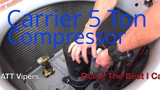 HVAC Service: 5 Ton Carrier Compressor Replacement