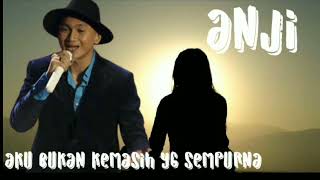 Anji...tembang terbaru 2022#anji#bukankekasihygsempurna