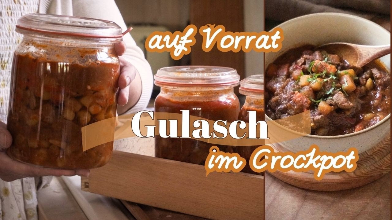 herzhaftes Gulasch im Crockpot kochen und einkochen 🍲 unser liebstes Meal Prep Vorratsrezept