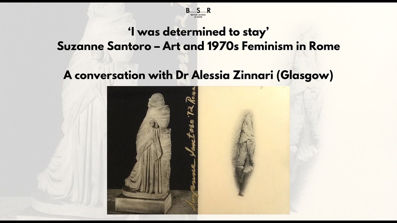 ‘I was determined to stay’: Suzanne Santoro – Art and 1970s Feminism in Rome