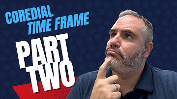 Video 2: Coredial Time Frames