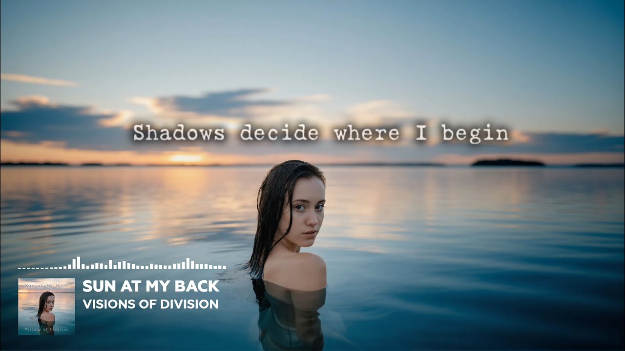 Sun at My Back  - Visions of Division (Lyric Video)
