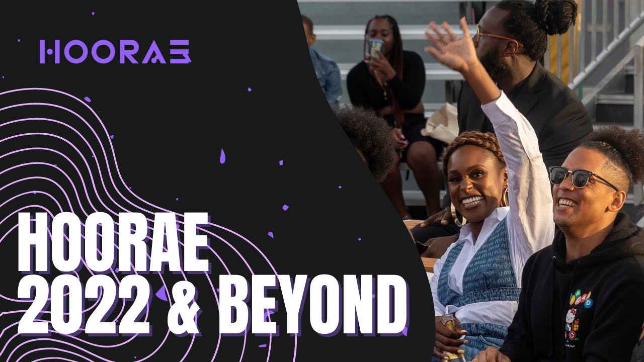And We're Just Getting Started | Issa Rae's HOORAE Media - 2022
