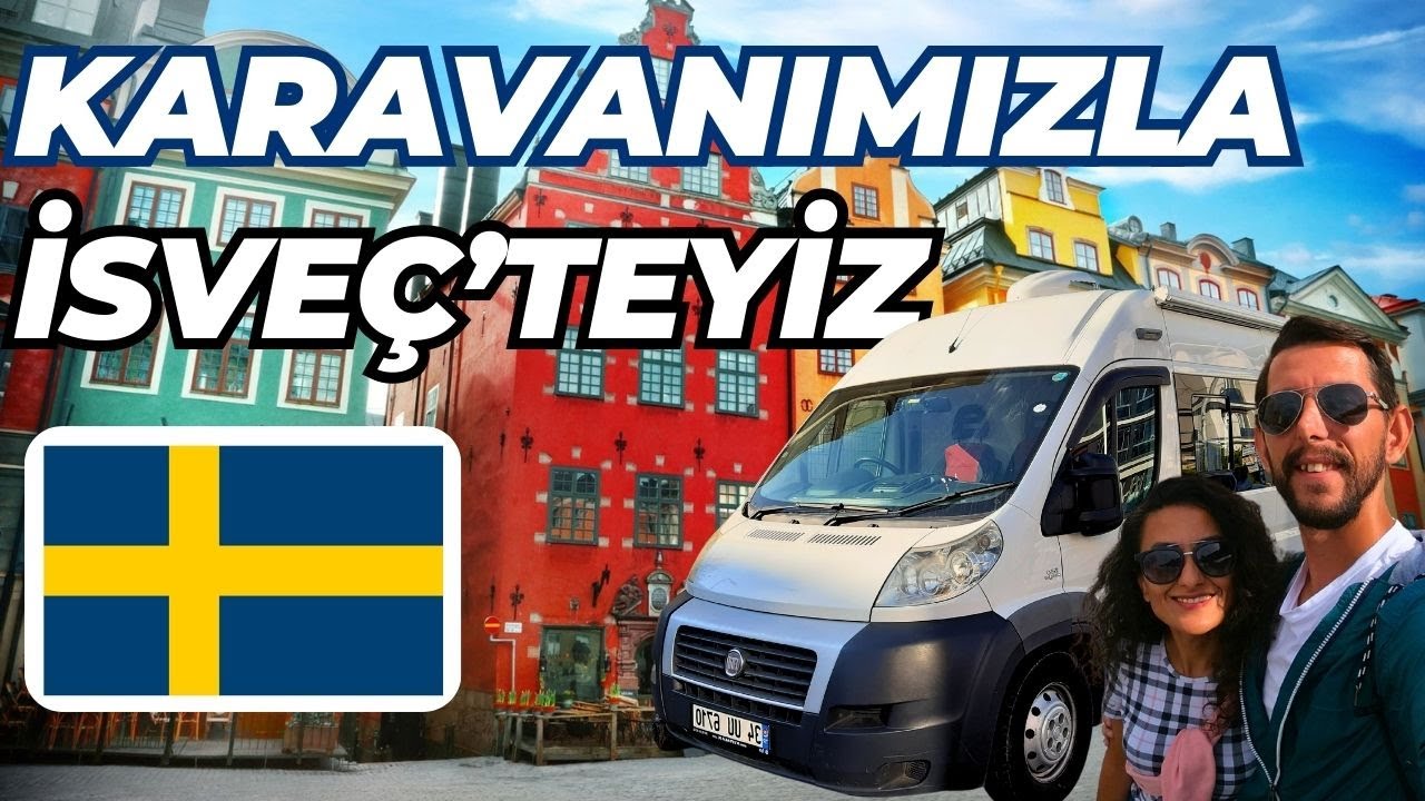 KARAVANIMIZLA İSVEÇ'TEYİZ ! | STOCKHOLM | KARAVANLA AVRUPA TURU - 27