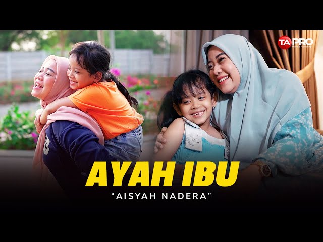 Aisyah Nadera - Ayah Ibu - Official Music Video class=