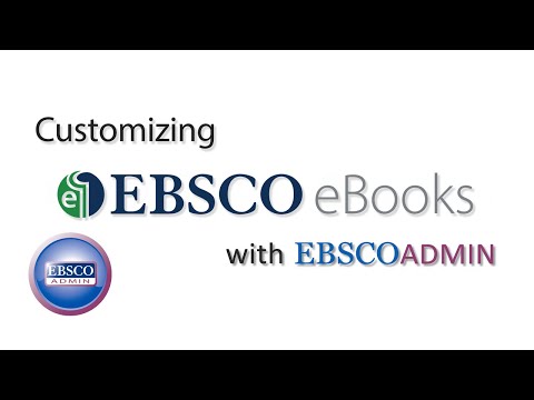 eBook Administration using EBSCOadmin - Tutorial