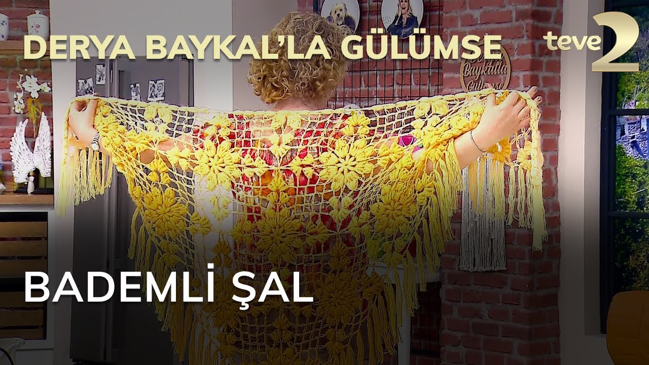 Derya Baykal'la Gülümse: Bademli Şal