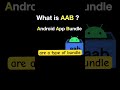 What is Android AAB File ? #shorts #androiddeveloment #fluttertutorialforbeginners
