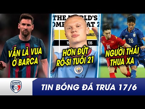 TIN BÓNG ĐÁ TRƯA 17/6: Trở lại Barca, Messi được chào đón như vua? Haaland ăn đứt Ronaldo lẫn Messi