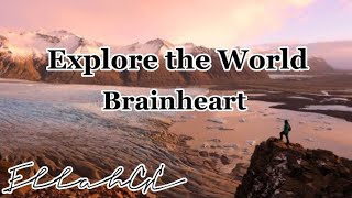 Brainheart - Explore the World s 