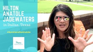 Summer Fun at the Hilton Anatole JadeWaters