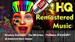 Smokey Robinson - The Miracles - The tears of a clown - HQ Remastered Music Channel