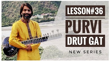 Sitar Tutorial Lesson #36 || Raga Purvi Gat || On Sitar || By Dr. Ashok Kumar Chambyal