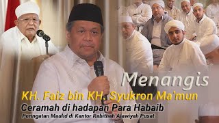 Menangis | K.H Faiz bin KH Syukron Ma'mun | Ceramah Di Hadapan Habib Taufiq