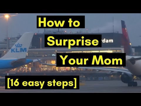 How To Surprise Your Mom [16 Easy Steps]