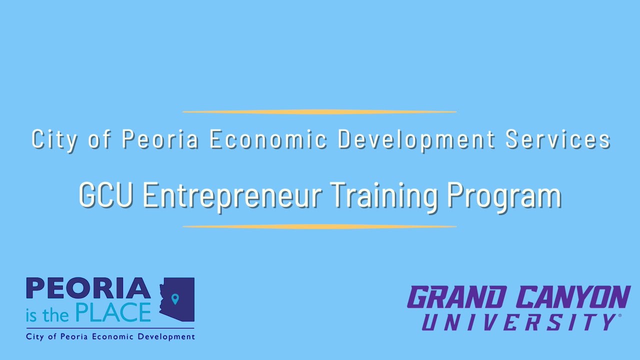 Peoria Economic Development and GCU Entrepreneur Training Program