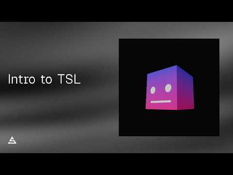 Intro to TSL