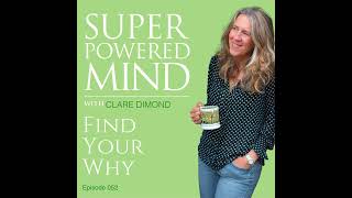 052 Find Your Why