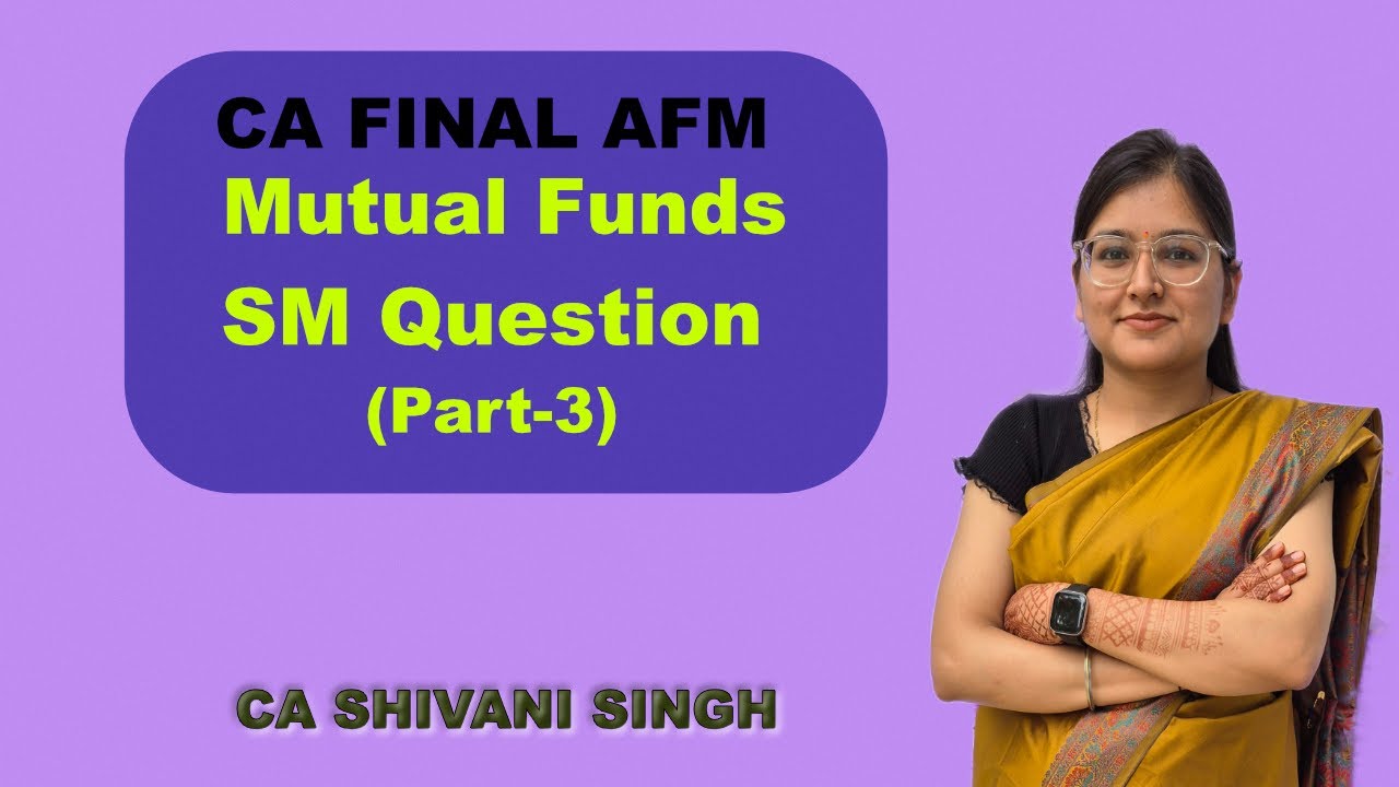 CA FINAL AFM | Mutual Fund Concept | Important Exam Question TYK Q-16 & 21 (Part-3)