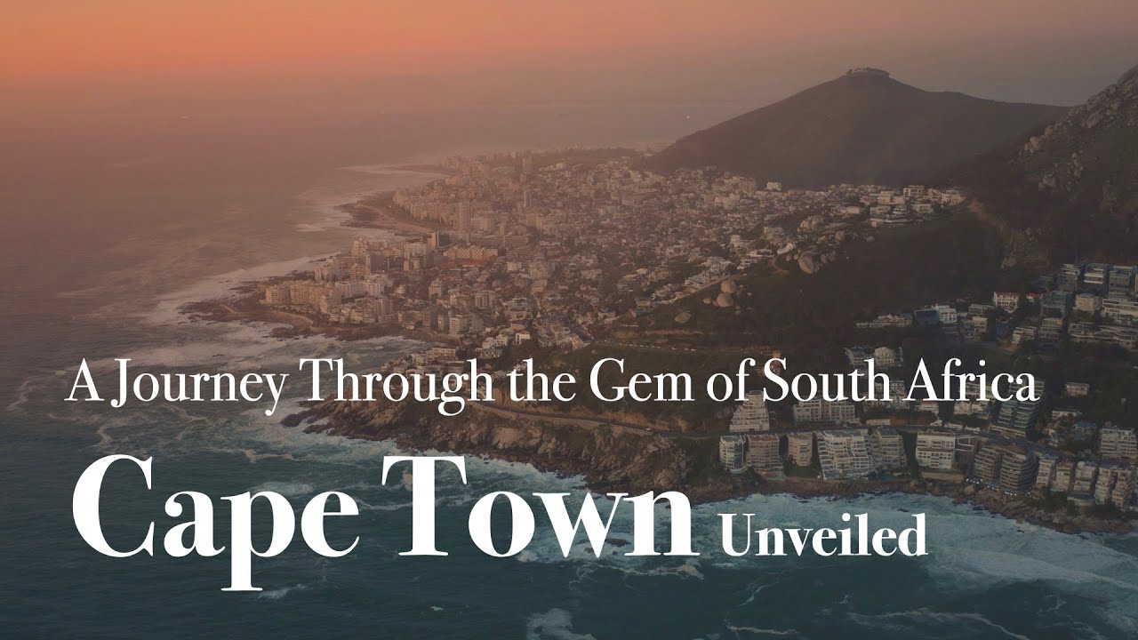 Cape Town Unveiled - A Journey Through the Gem of South Africa - YouTube