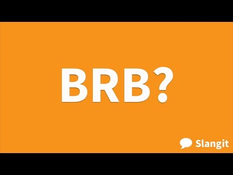 ვიდეო: რას ნიშნავს brb?