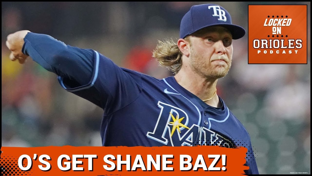 Orioles acquire RHP Shane Baz from the Rays for four prospects! - REACTION & ANALYSIS