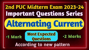 Alternating Current|| Important Questions Series⚡2nd PUC Midterm Exam 2023-24|| Physics||