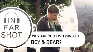 Fall at your feet - Boy & Bear - London, UK - InEarShot